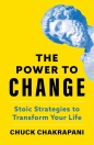The Power to Change. Stoic Strategies to Transform Your Life wer. angielska - Chuck Chakrapani 